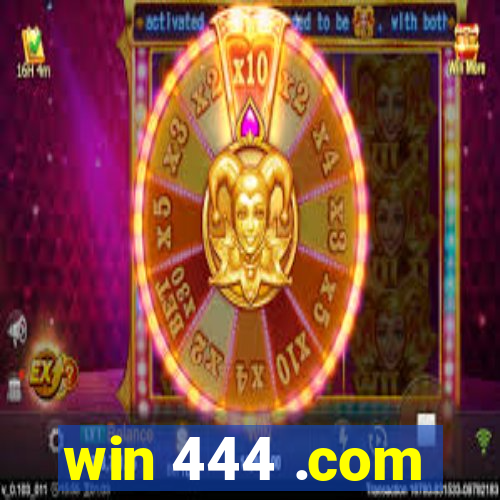 win 444 .com